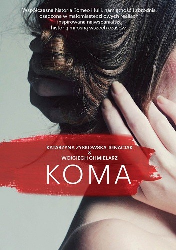 Okładka książki Koma Wojciech Chmielarz, Katarzyna Zyskowska-Ignaciak
