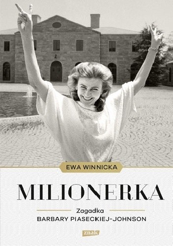 Okładka książki Milionerka. Zagadka Barbary Piaseckiej-Johnson Ewa Winnicka