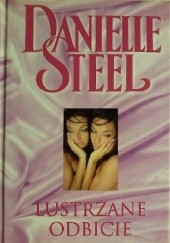 Okładka książki Lustrzane odbicie Danielle Steel