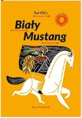 Okładka książki Biały Mustang Sat-Okh