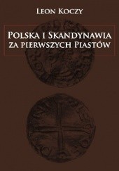 Okładka książki Polska i Skandynawia za pierwszych Piastów Leon Koczy