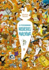 Okładka książki W poszukiwaniu Niebieskiej Marchewki Sébastien Telleschi