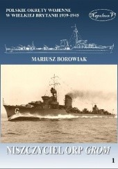 Okładka książki Niszczyciel ORP Grom Mariusz Borowiak