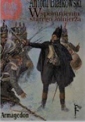 Okładka książki Wspomnienia starego żołnierza Antoni Białkowski