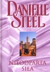 Okładka książki Nieodparta siła Danielle Steel