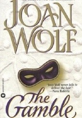 Okładka książki The Gamble Joan Wolf