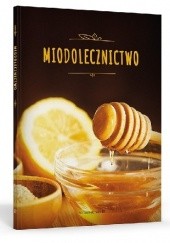 Okładka książki Miodolecznictwo Marek Czekański, Sławomir Rusin