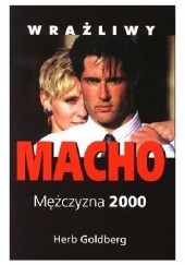 Wrażliwy Macho. Mężczyzna 2000