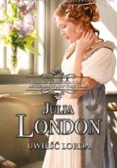 Okładka książki Uwieść lorda Julia London