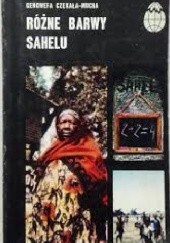 Okładka książki Różne barwy Sahelu Genowefa Czekała-Mucha
