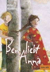 Okładka książki Ben liebt Anna Peter Härtling