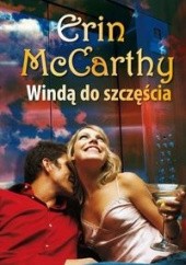 Okładka książki Windą do szczęścia Erin McCarthy