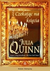 Okładka książki Czekając na księcia Julia Quinn
