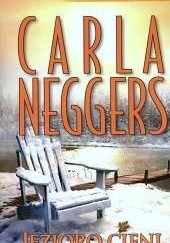 Okładka książki Jezioro cieni Carla Neggers