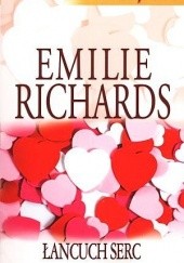 Okładka książki Łańcuch Serc Emilie Richards