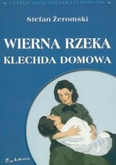 Okładka książki Wierna rzeka. Klechda domowa Stefan Żeromski
