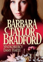 Okładka książki Spadkobiercy Emmy Harte Barbara Taylor Bradford