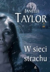 Okładka książki W sieci strachu Janelle Taylor