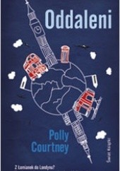 Okładka książki Oddaleni Polly Courtney