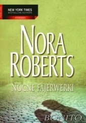 Okładka książki Nocne fajerwerki Nora Roberts