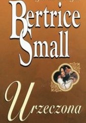 Okładka książki Urzeczona Bertrice Small
