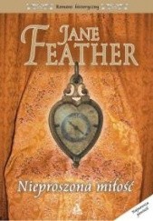 Okładka książki Nieproszona miłość Jane Feather