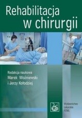 Okładka książki Rehabilitacja w chirurgii Jerzy Kołodziej