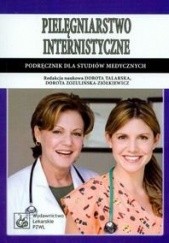 Okładka książki Pielęgniarstwo internistyczne Dorota Talarska, Dorota Zozulińska-Ziółkiewicz
