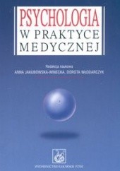 Okładka książki Psychologia w praktyce medycznej Anna Jakubowska-Winecka, Dorota Włodarczyk