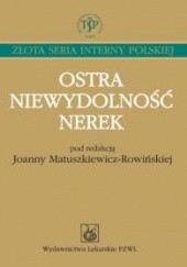 Okładka książki Ostra niewydolność nerek Joanna Matuszkiewicz-Rowińska