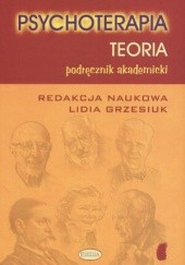 Okładka książki Psychoterapia. Teoria - podręcznik akademicki Lidia Grzesiuk