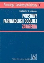 Okładka książki Podstawy farmakologii ogólnej. zakażenia Zbigniew S. Herman