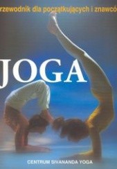 Okładka książki Joga - przewodnik dla początkujących i znawców Lucy Lidell, Narayani i Giris Rabinovitch