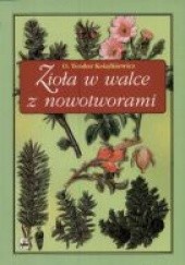Okładka książki Zioła w walce z nowotworami Teodor Książkiewicz