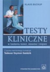 Okładka książki Testy kliniczne w badaniu kości, stawów i mięśni Klaus Buckup