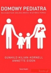 Okładka książki Domowy pediatra Eiden Annette, Kilian-Kornell Gunhild