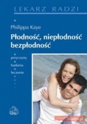Okładka książki Płodność, niepłodność, bezpłodność Kaye Philippa