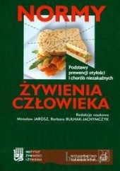 Okładka książki Normy żywienia człowieka Podstawy prewencji otyłości i chorób niezakaźnych Barbara Bułhak-Jachymczyk, Mirosław Jarosz