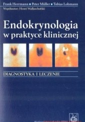 Okładka książki Endokrynologia W Praktyce Klinicznej Tobias Lohmann