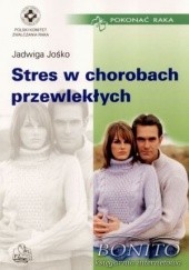 Okładka książki Stres w chorobach przewlekłych Jadwiga Jośko