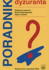 Okładka książki Poradnik dyżuranta Monika Maciejewska, Adam Torbicki