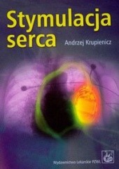Okładka książki Stymulacja serca Andrzej Krupienicz
