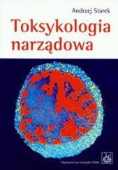 Okładka książki Toksykologia narządowa - Starek Andrzej Andrzej Starek