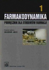 Okładka książki Farmakodynamika. Podręcznik dla studentów farmacji t. I-II Waldemar Janiec