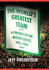 The World's Greatest Team: A Portrait of the Boston Celtics, 1957–69