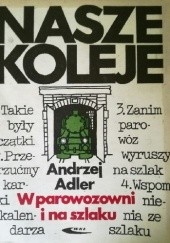 Okładka książki W parowozowni i na szlaku Andrzej Adler