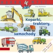 Okładka książki Koparki, traktory, samochody Frank Littek