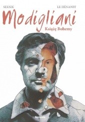 Okładka książki Modigliani - Książę bohemy Fabrice Le Henanff, Laurent Seksik