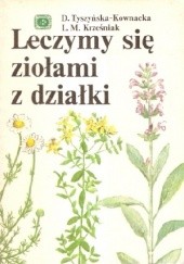 Okładka książki Leczymy się ziołami z działki Leszek Marek Krześniak, Danuta Tyszyńska-Kownacka