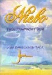 Okładka książki Niebo: twój prawdziwy dom Joni Eareckson Tada